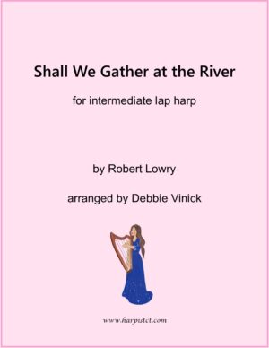 Shall We Gather at the River- intermediate lap harp