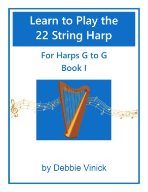 Learn to Play the 22 String Harp G to G Book I