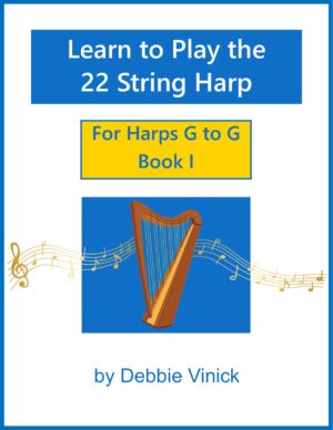 Learn to Play the 22 String Harp G to G Book I