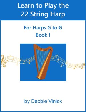 Learn to Play the 22 String Harp G to G Book I
