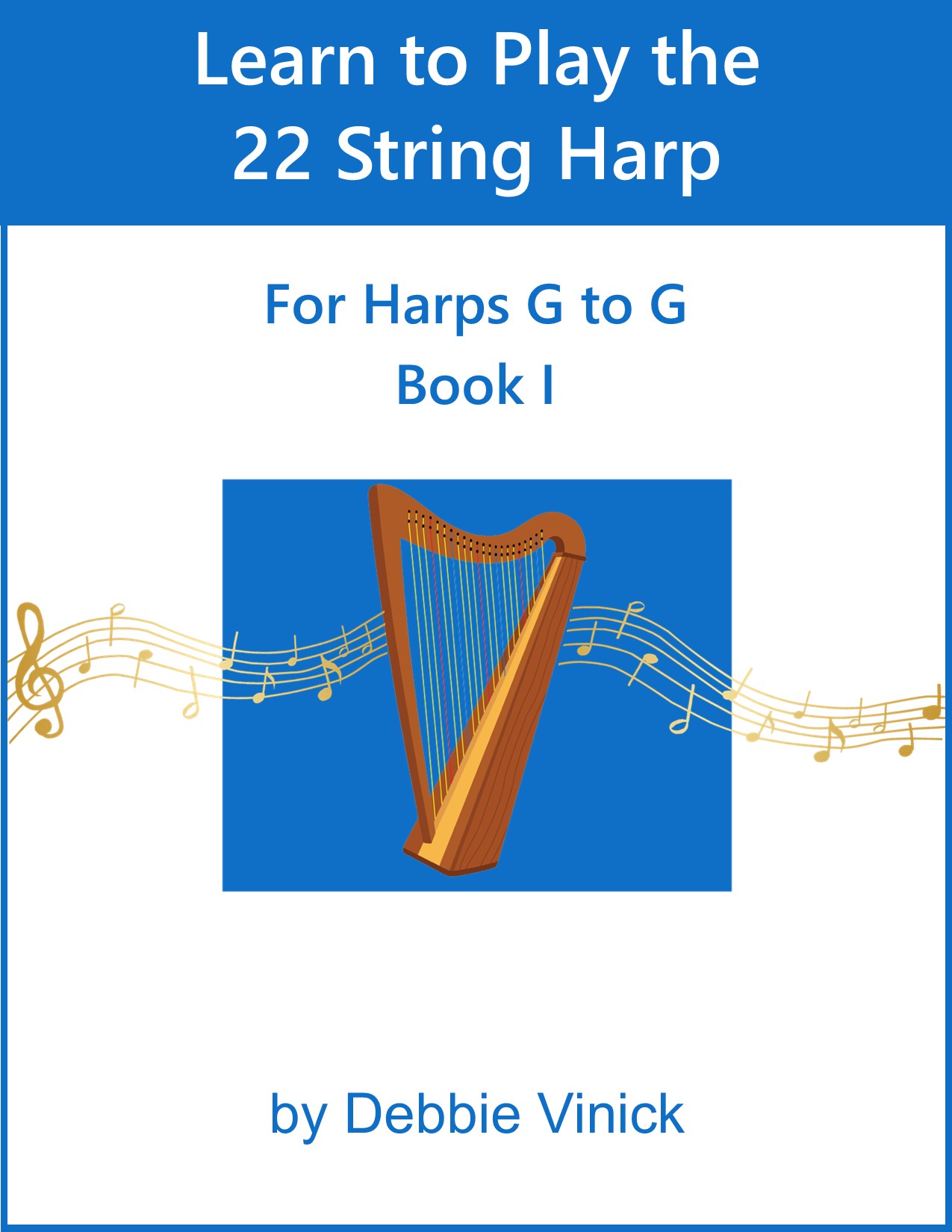 Learn to Play the 22 String Harp G to G Book I