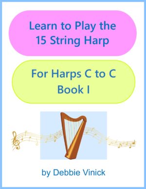 Learn to Play the 15 String Harp C to C Book I