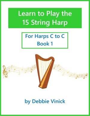 Learn to Play the 15 String Harp C to C Book I