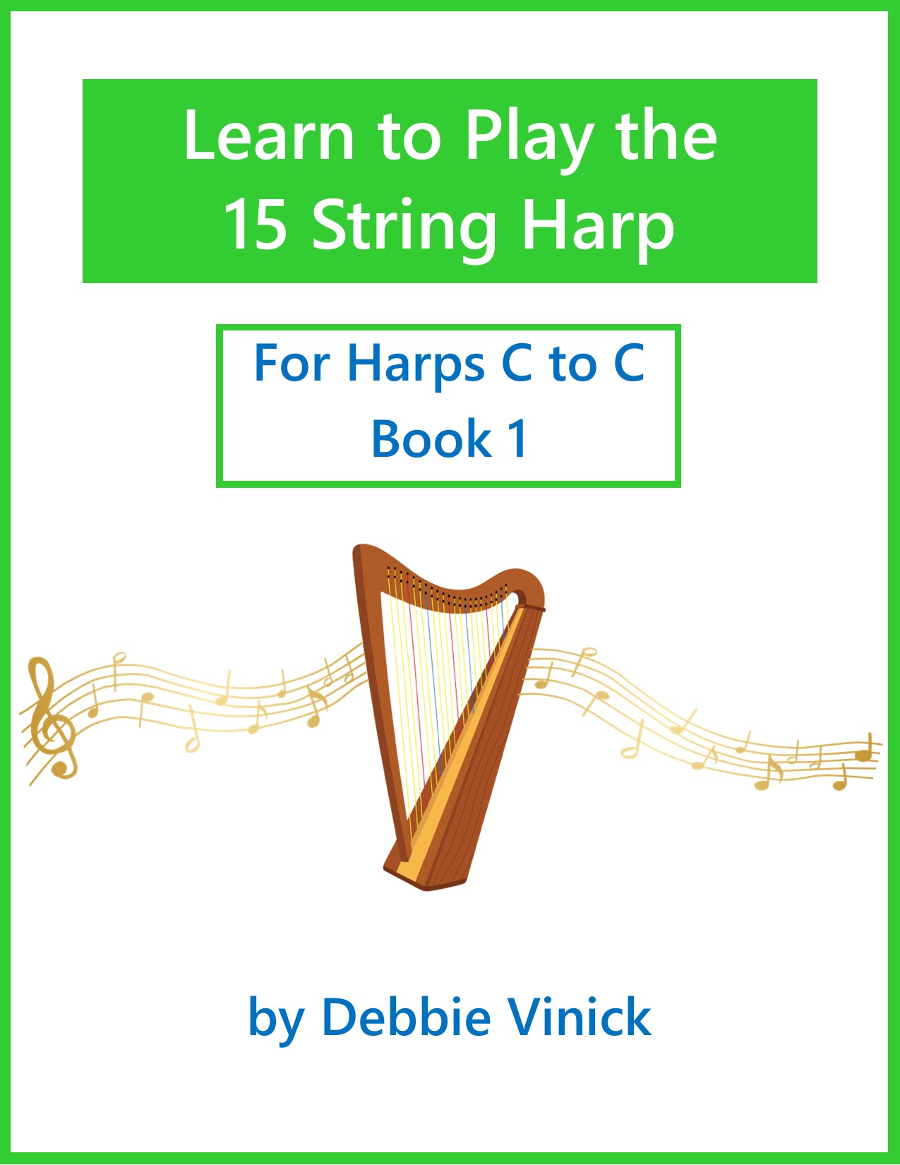 Learn to Play the 15 String Harp C to C Book I