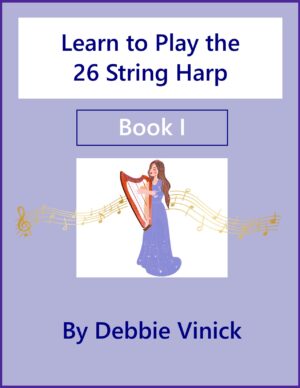 Learn to Play the 26 String Harp Book I